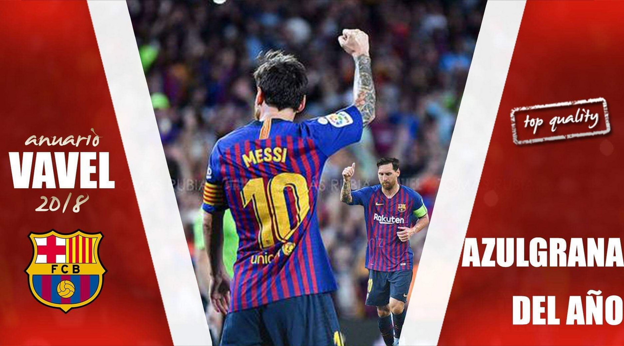 Anuario VAVEL FC Barcelona 2018: Leo Messi, la dinastía de un rey Anuario VAVEL FC Barcelona 2018: Leo Messi, la dinastía de un rey
