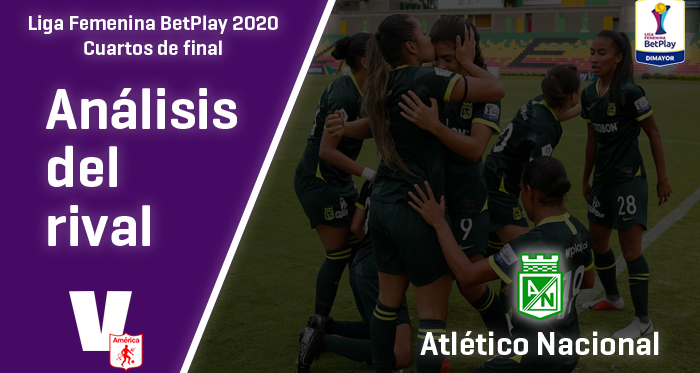 América de Cali, análisis del rival: Atlético Nacional (Cuartos de final, Liga Femenina 2020)