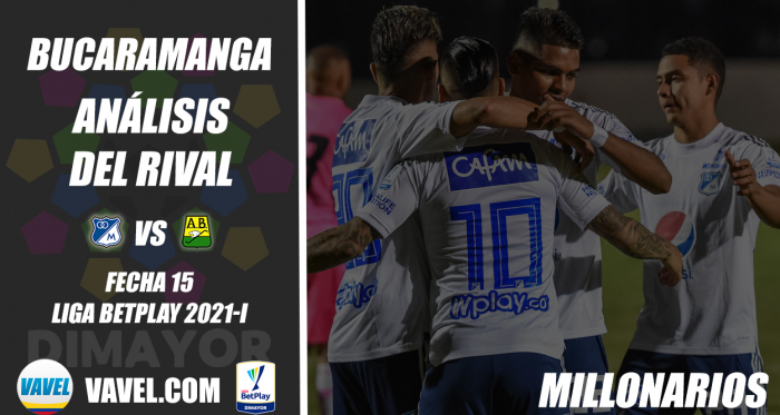Atlético Bucaramanga, análisis del rival: Millonarios (Fecha 15, Liga 2021-I)