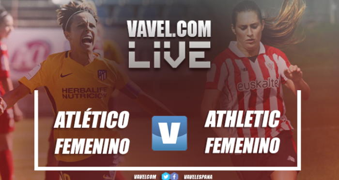 Resultado Atlético Femenino 6-0 Athletic Femenino en Liga de Fútbol Femenina 2017