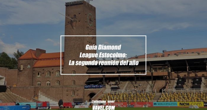 Guía Diamond League Estocolmo: La segunda reunión del año