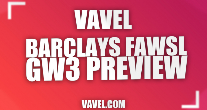 Barclays FAWSL Gameweek 3 Preview