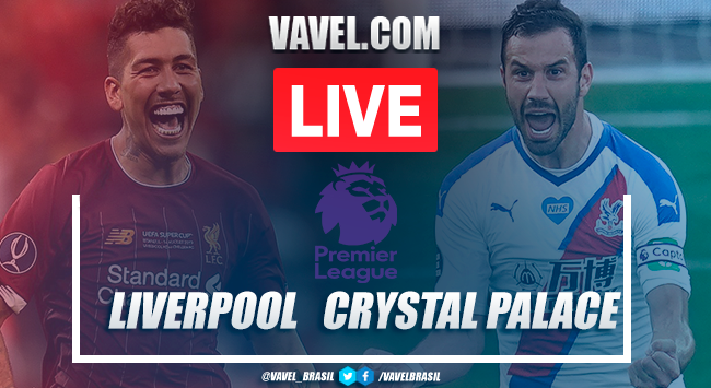 Liverpool vs Crystal Palace: Live Stream and Score (3-0)
