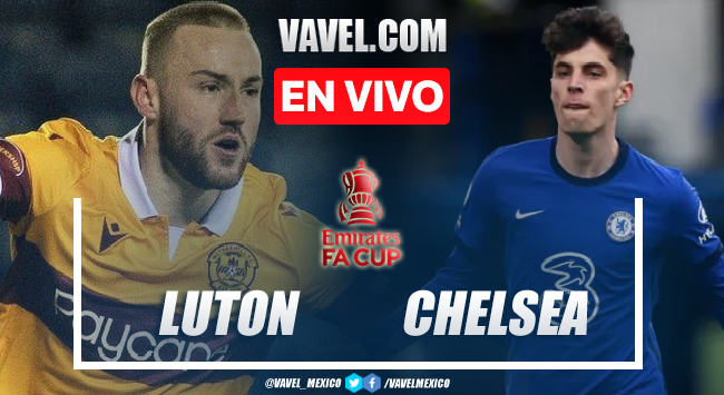 Goles y resumen del Luton 2-3 Chelsea en FA Cup