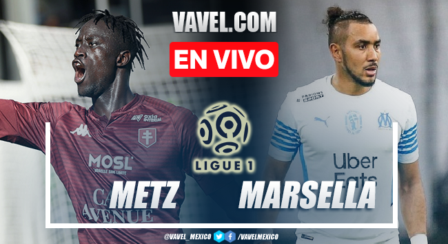 Goles y resumen Metz 1-2 Marsella en Ligue 1