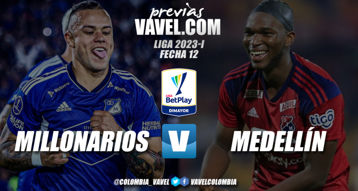 Previa Millonarios vs Medellín: distintas realidades y necesidades camino a la clasificación