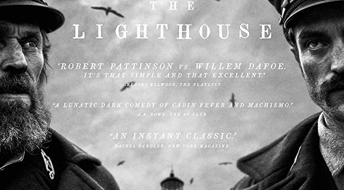 El esfuerzo de un cineasta para crear cine de arte de antaño, Crítica: The Lighthouse (El Faro)