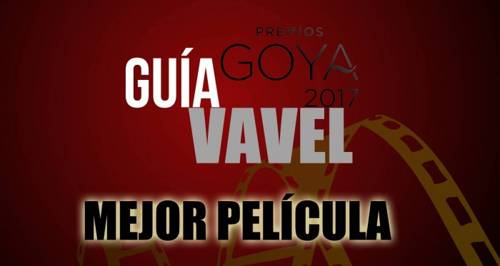 Camino a los Goya 2017: Mejor Película