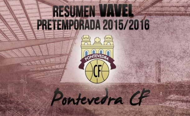 Pretemporada 2015/16. Pontevedra CF: listos para jugar