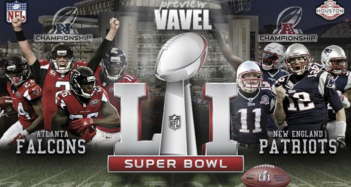 Super Bowl LI Preview: Atlanta Falcons looks for first championship, New England Patriots look for fifth