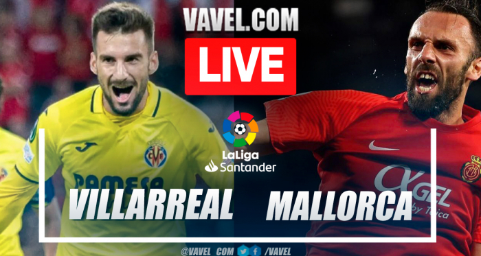Summary and highlights of Villarreal 0-2 Mallorca in LaLiga