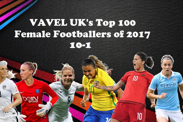 VAVEL UK’s Top 100 Female footballers of 2017: 10-1