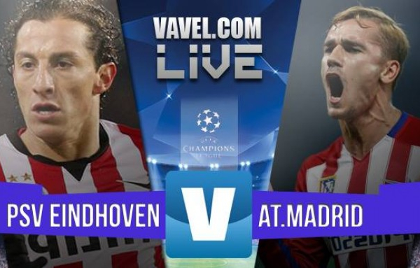 PSV Eindhoven Vs Atletico Madrid in Champions League 2015/2016 (0-0): pareggio senza reti al Philips Stadion
