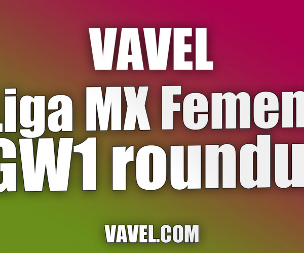 Matchday one Liga MX Femenil roundup