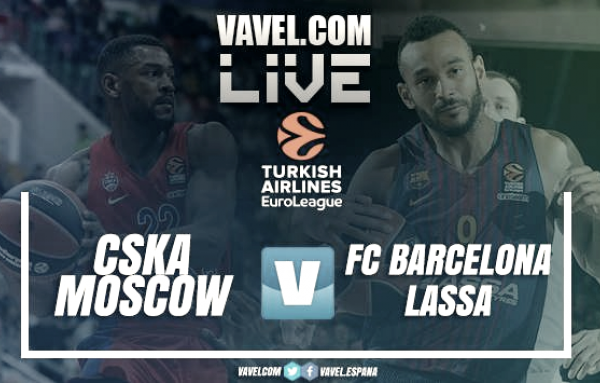 CSKA de Moscú vs Barcelona Lassa en vivo y en directo online en Euroliga 2017
