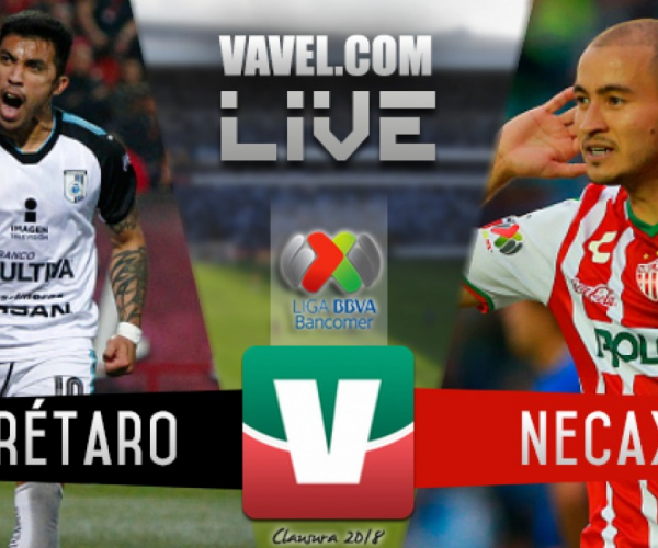 Resultado y goles del Querétaro vs Necaxa en Liga MX 2018 (1-1)