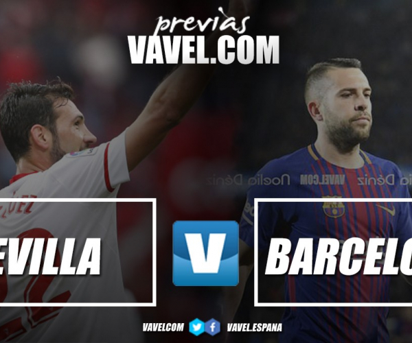 Previa Final Copa del Rey, Sevilla - Barcelona: hacia la victoria para alzarse con el trono