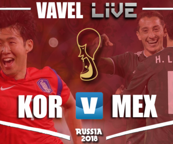 Resultado México 2-1 Corea del Sur en Mundial 2018
