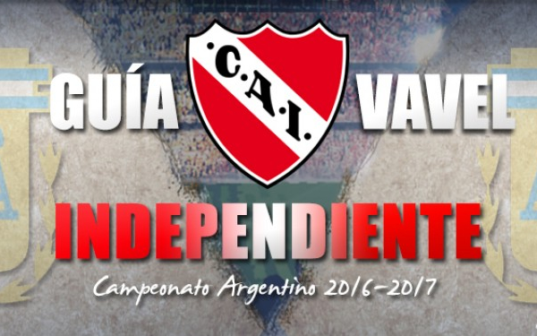 Guía Independiente VAVEL 2016/2017
