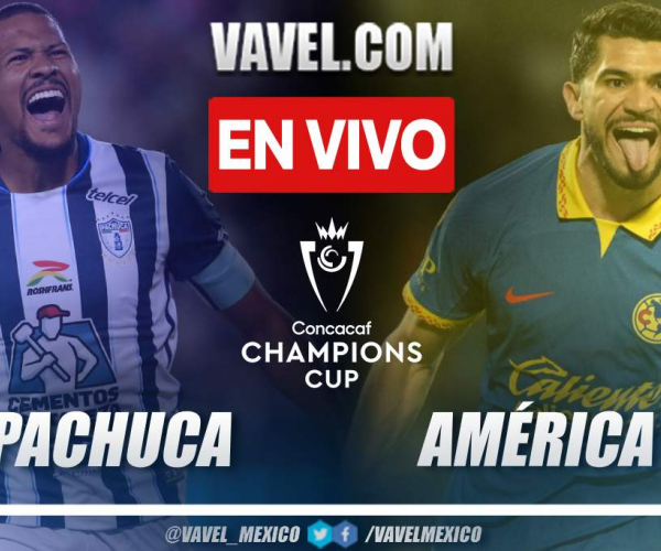 Goles y resumen del Pachuca 2-1 América en CONCACAF Champions Cup 2024