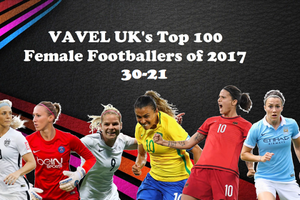 VAVEL UK’s Top 100 Female footballers of 2017: 30-21