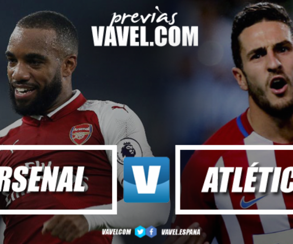 Previa Arsenal vs Atlético de Madrid: Rumbo hacia Lyon