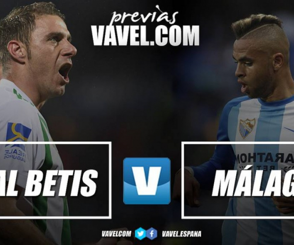 Previa Real Betis - Málaga CF: a asegurar europa y evitar la última posición de la tabla