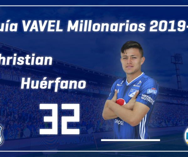 Análisis VAVEL, Millonarios 2019-II: Cristian Huérfano