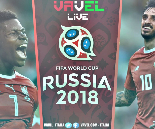 Terminata Svizzera - Costa Rica, LIVE Mondiali Russia 2018 (2-2): Agli ottavi ci vanno i rossocrociati