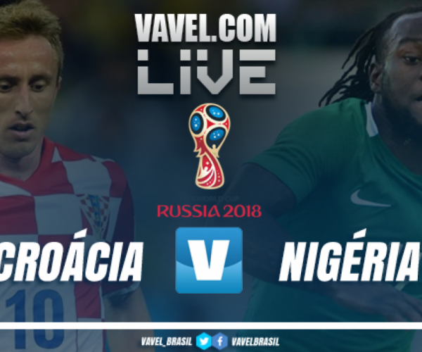 Resultado Croácia x Nigéria na Copa do Mundo 2018 (2-0)