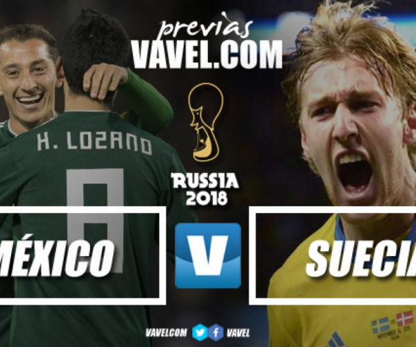 Previa México - Suecia: por la búsqueda del boleto a la siguiente ronda