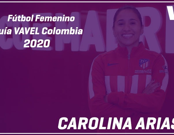 Guía VAVEL Fútbol Femenino: Carolina
Arias

