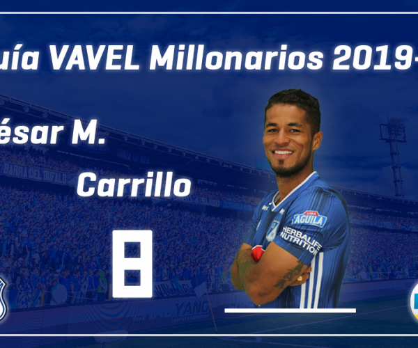 Análisis VAVEL, Millonarios 2019-II: César Carrillo