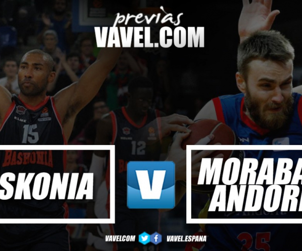 Previa Baskonia vs MoraBanc Andorra : duelo entre los dos equipos más en forma de la liga