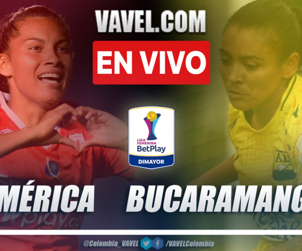 Resumen y goles: América 2-0 Bucaramanga en la fecha 4 del Grupo B por Liga Femenina 2021