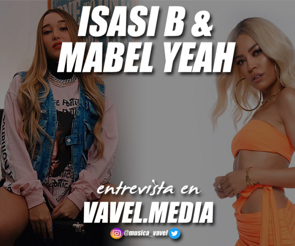 Entrevista. Isasi B y Mabel Yeah: “Todas somos "Reinas" y nos tienen que valorar y respetar por ello"