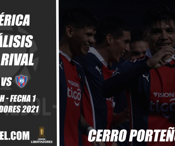 América de Cali, análisis del rival: Cerro Porteño (Fecha 1 - Grupo H, Libertadores 2021)