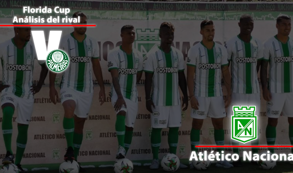 Palmeiras, análisis del rival: Atlético Nacional
