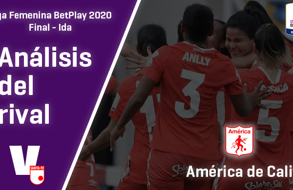 Independiente Santa Fe, análisis del rival: América de Cali (Final - ida, Liga Femenina 2020)