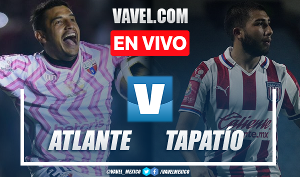 Goles y Resumen del Atlante 0-0 Tapatío en la Liguilla Liga de Expansión MX