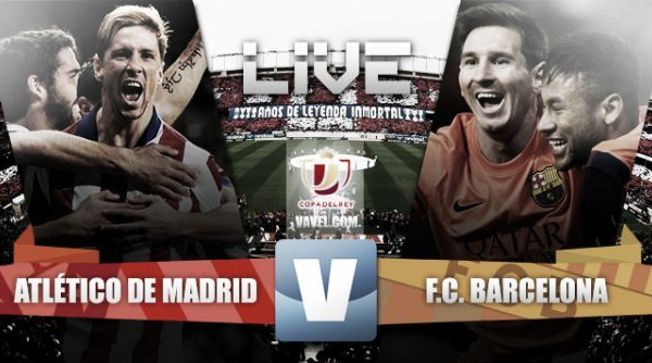 Live Copa del Rey 2015 : le match Atlético Madrid - FC Barcelone en direct