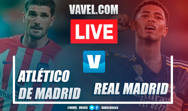 Atlético de Madrid x Real Madrid AO VIVO: onde assistir ao jogo em tempo real por LaLiga