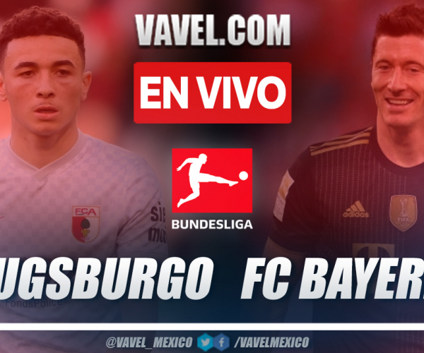Resumen y goles: Augsburgo 2-1 Bayern Múnich en Bundesliga 2021-22