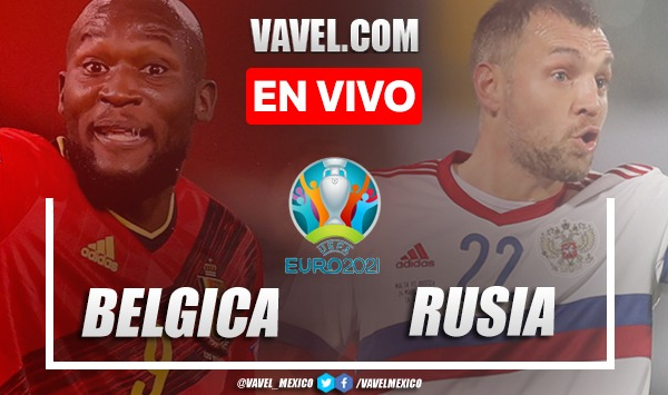 Resumen y goles: Bélgica 3-0 Rusia en Fase de Grupos de la Euro 2020