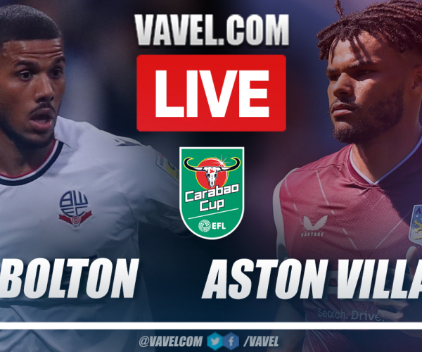 Highlights and Goals: Bolton 1-4 Aston Villa in EFL Carabao Cup