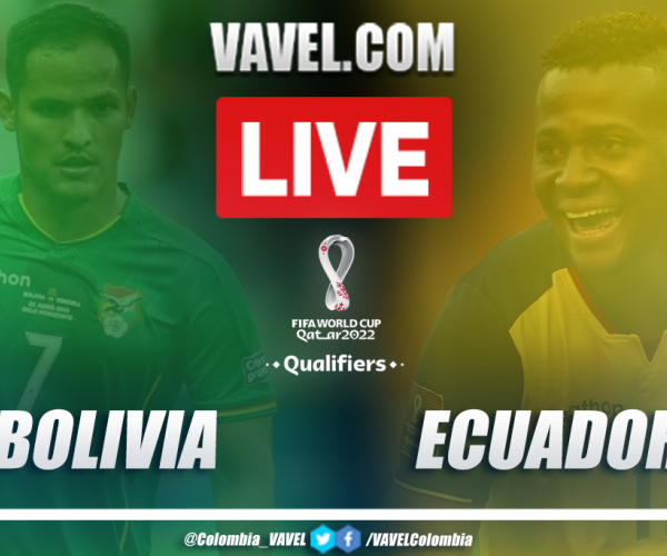 Resumen y goles Ecuador vs Bolivia EN VIVO hoy (2-3)
