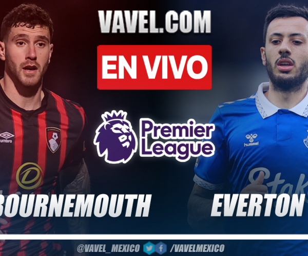 Resumen y goles: Bournemouth 2-1 Everton en Premier League