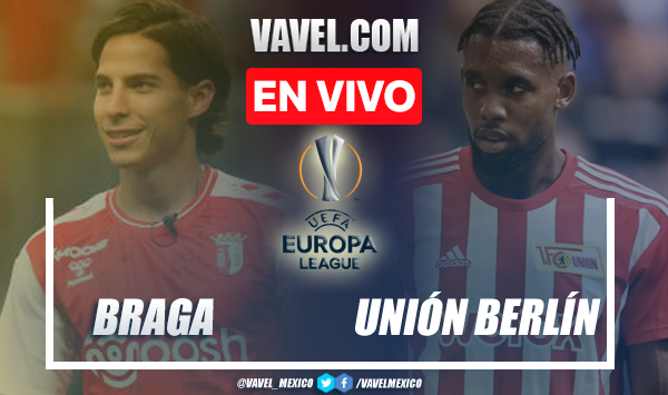 Goles y Resumen del Braga 1-0 Unión Berlin en UEFA Europa League