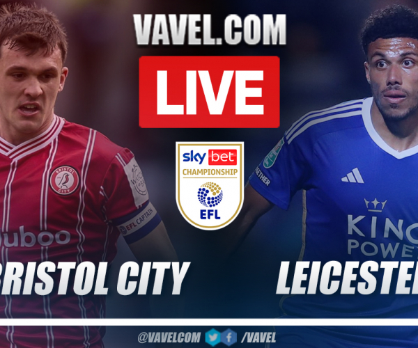 Bristol City vs Leicester City LIVE Score Updates in EFL Championship Match