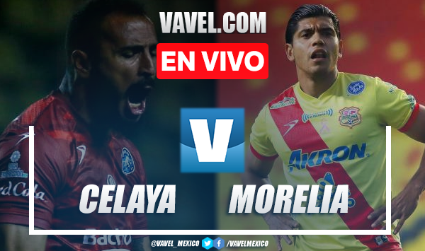 Goles y resumen del Celaya 1-3 Morelia en la Liga Expansión MX